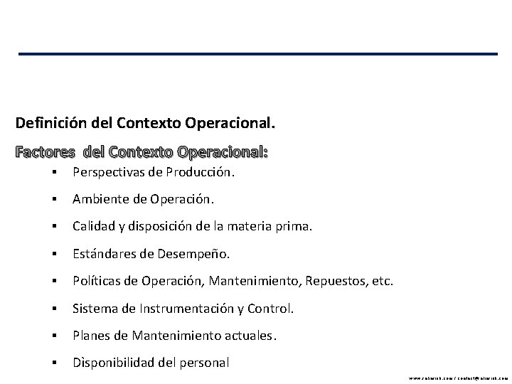 Definición del Contexto Operacional. Factores del Contexto Operacional: § Perspectivas de Producción. § Ambiente