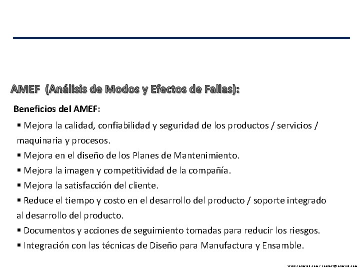 AMEF (Análisis de Modos y Efectos de Fallas): Beneficios del AMEF: § Mejora la