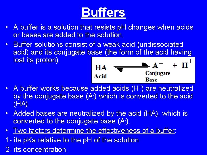 Buffers • A buffer is a solution that resists p. H changes when acids