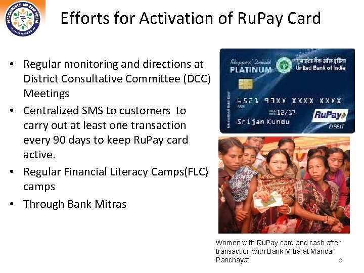 Efforts for Activation of Ru. Pay Card • Regular monitoring and directions at District