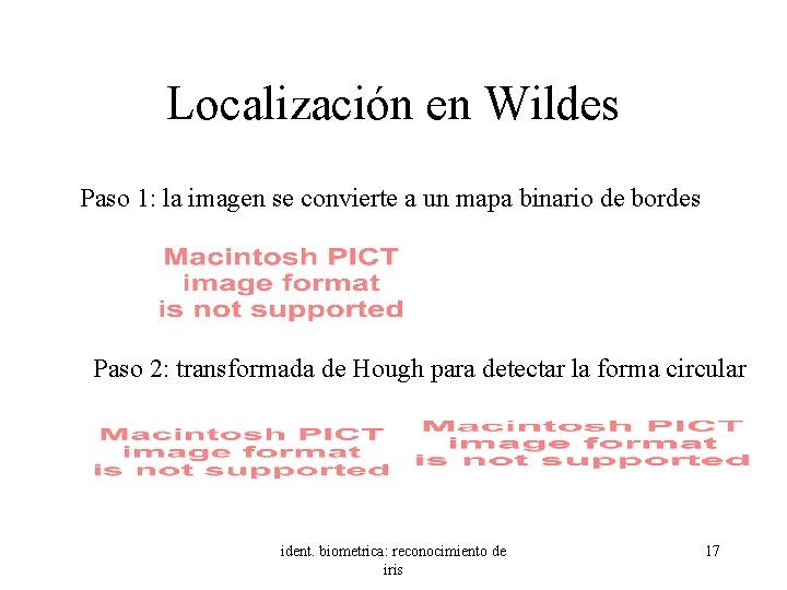 Localización en Wildes Paso 1: la imagen se convierte a un mapa binario de