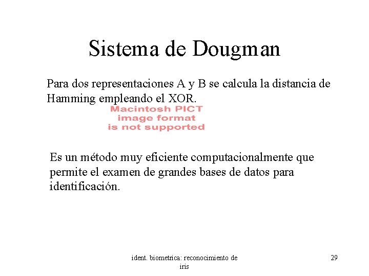 Sistema de Dougman Para dos representaciones A y B se calcula la distancia de