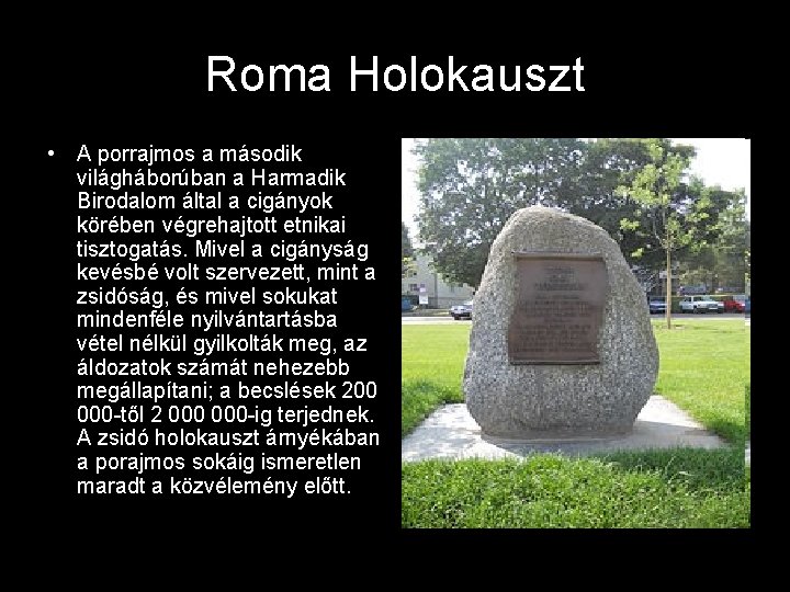 Roma Holokauszt • A porrajmos a második világháborúban a Harmadik Birodalom által a cigányok