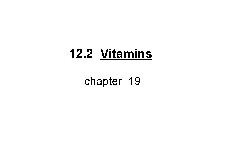 12. 2 Vitamins chapter 19 