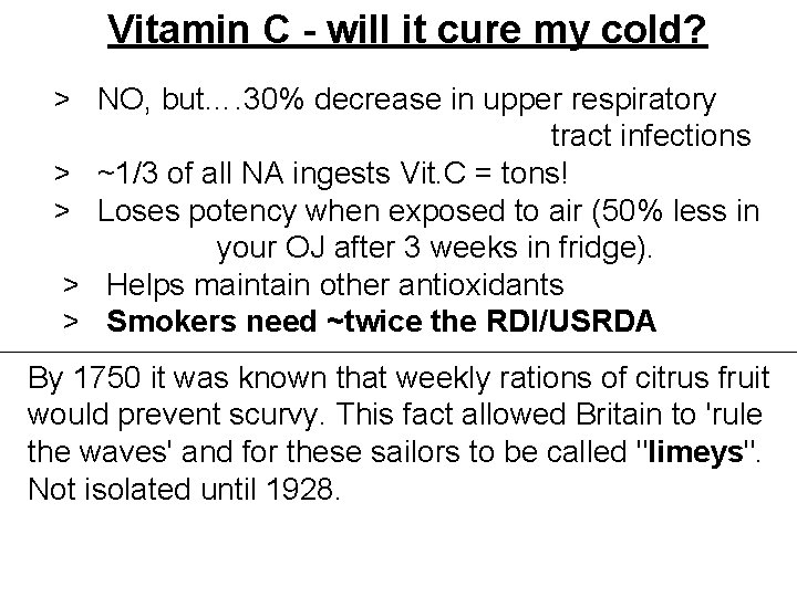 Vitamin C - will it cure my cold? > NO, but…. 30% decrease in