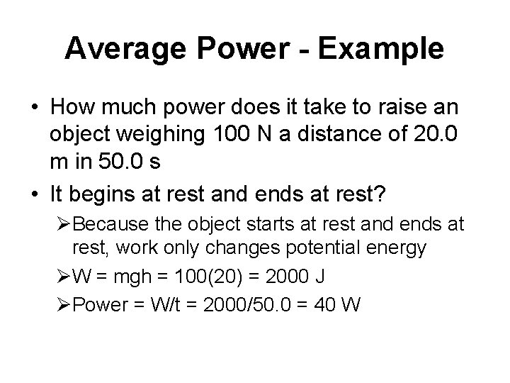 Average Power - Example • How much power does it take to raise an
