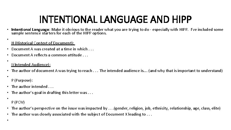 INTENTIONAL LANGUAGE AND HIPP • Intentional Language: Make it obvious to the reader what INTENTIONAL LANGUAGE AND HIPP • Intentional Language: Make it obvious to the reader what