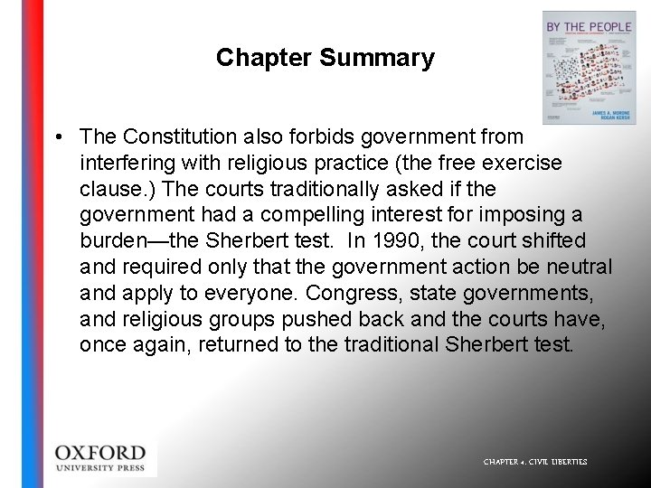 Chapter Summary • The Constitution also forbids government from interfering with religious practice (the