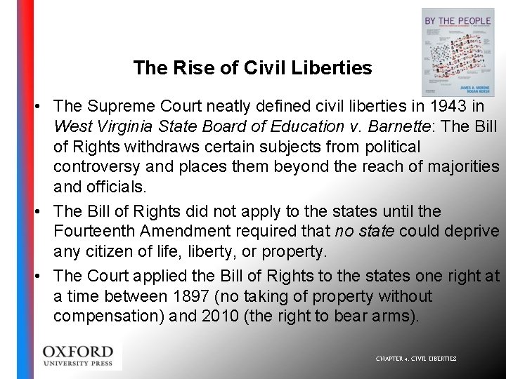 The Rise of Civil Liberties • The Supreme Court neatly defined civil liberties in