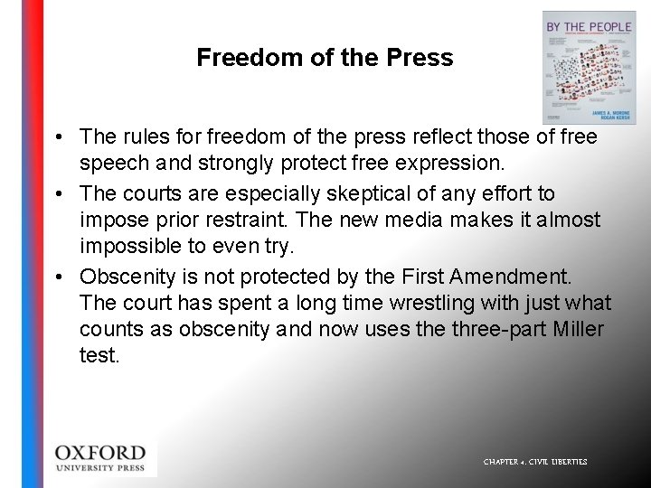 Freedom of the Press • The rules for freedom of the press reflect those