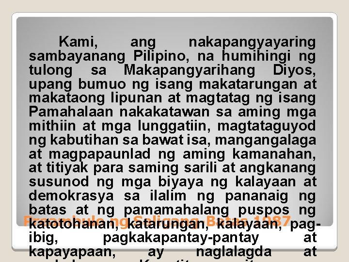 Kami, ang nakapangyayaring sambayanang Pilipino, na humihingi ng tulong sa Makapangyarihang Diyos, upang bumuo