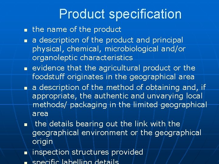 Product specification n n n the name of the product a description of the