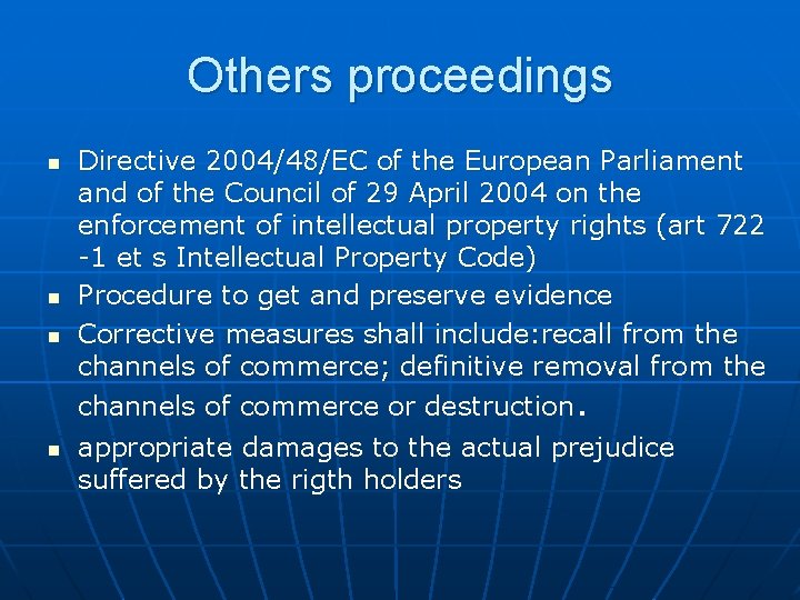 Others proceedings n n Directive 2004/48/EC of the European Parliament and of the Council