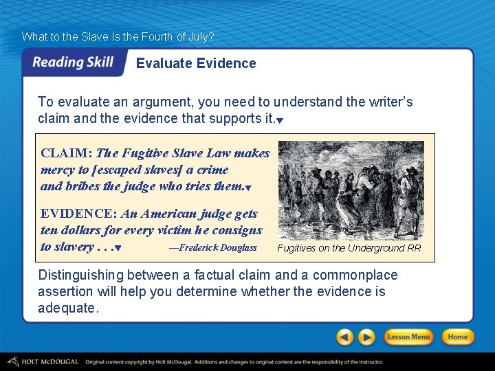 What to the Slave Is the Fourth of July? Evaluate Evidence To evaluate an What to the Slave Is the Fourth of July? Evaluate Evidence To evaluate an