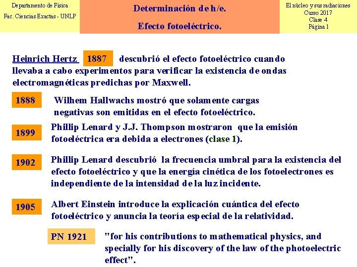 Departamento de Física Fac. Ciencias Exactas - UNLP Determinación de h/e. Efecto fotoeléctrico. El