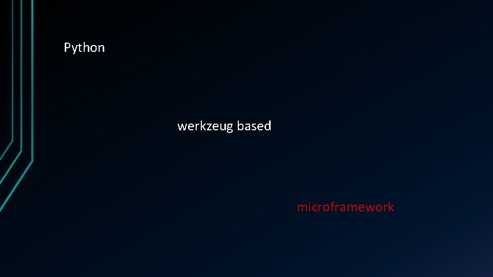 Python werkzeug based microframework 