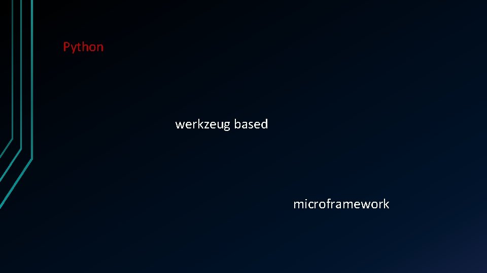 Python werkzeug based microframework 