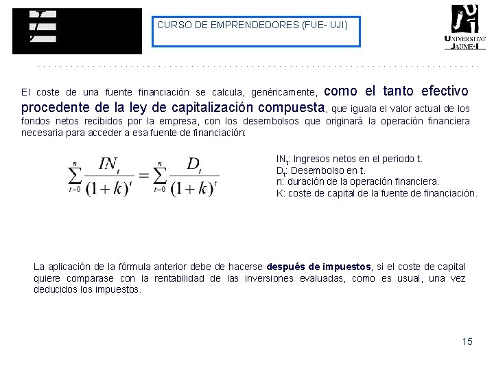 CURSO DE EMPRENDEDORES (FUE- UJI) como el tanto efectivo procedente de la ley de CURSO DE EMPRENDEDORES (FUE- UJI) como el tanto efectivo procedente de la ley de
