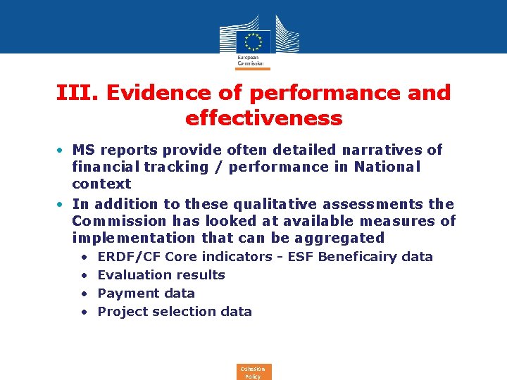 III. Evidence of performance and effectiveness • MS reports provide often detailed narratives of