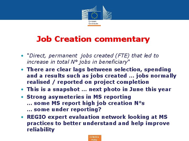 Job Creation commentary • "Direct, permanent jobs created (FTE) that led to increase in
