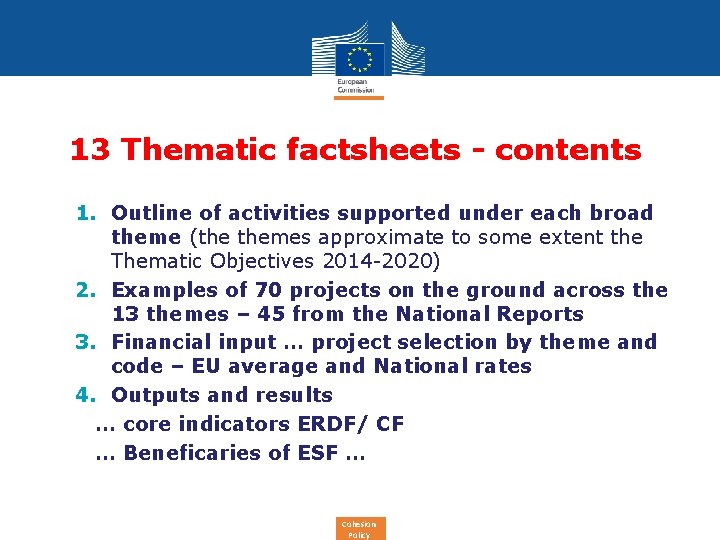13 Thematic factsheets - contents 1. Outline of activities supported under each broad theme