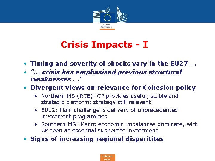 Crisis Impacts - I • Timing and severity of shocks vary in the EU