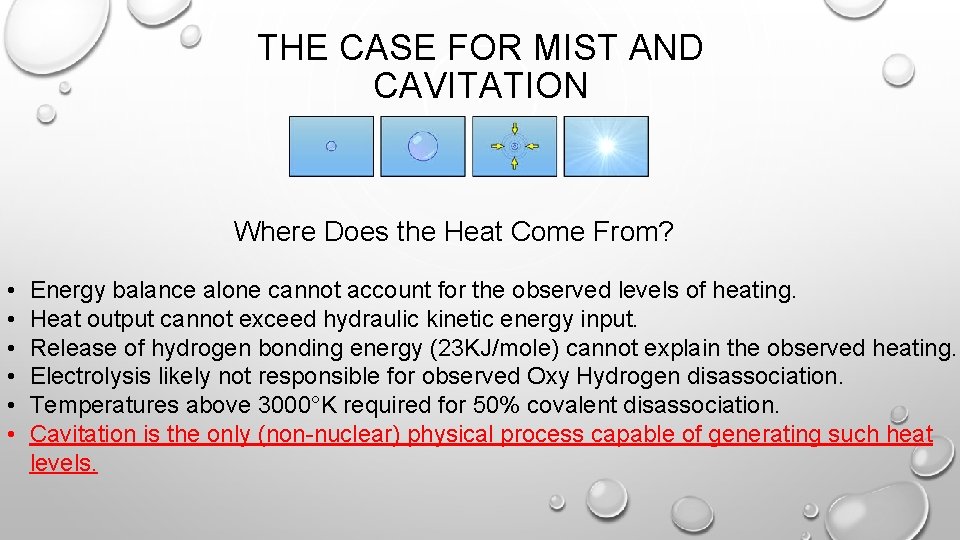THE CASE FOR MIST AND CAVITATION Where Does the Heat Come From? • • THE CASE FOR MIST AND CAVITATION Where Does the Heat Come From? • •