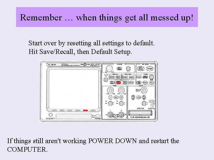 Remember … when things get all messed up! Start over by resetting all settings