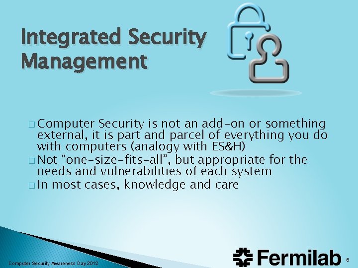 Integrated Security Management � Computer Security is not an add-on or something external, it Integrated Security Management � Computer Security is not an add-on or something external, it
