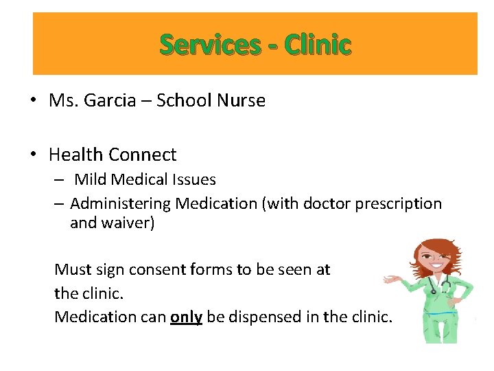 Services - Clinic • Ms. Garcia – School Nurse • Health Connect – Mild