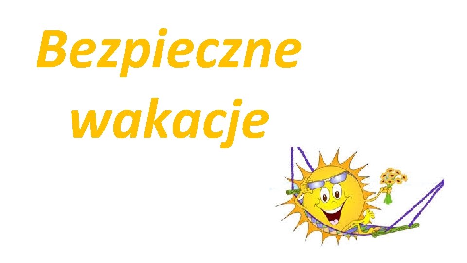 Bezpieczne wakacje 