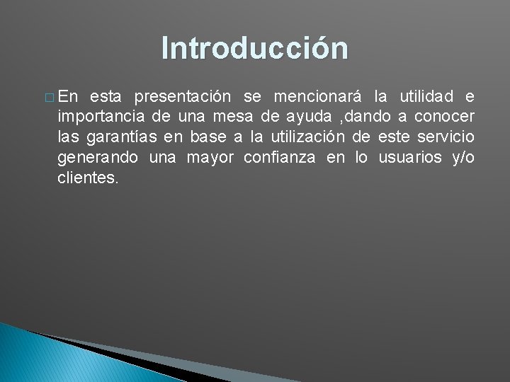 Introducción � En esta presentación se mencionará la utilidad e importancia de una mesa