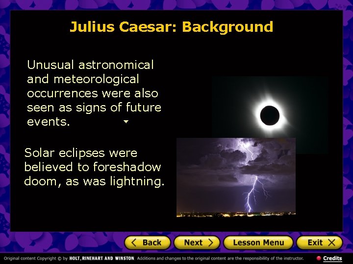 Julius Caesar: Background Unusual astronomical and meteorological occurrences were also seen as signs of