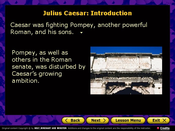 Julius Caesar: Introduction Caesar was fighting Pompey, another powerful Roman, and his sons. Pompey,