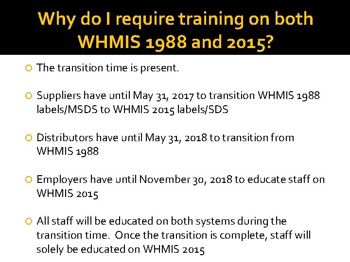 Why do I require training on both WHMIS 1988 and 2015? The transition time