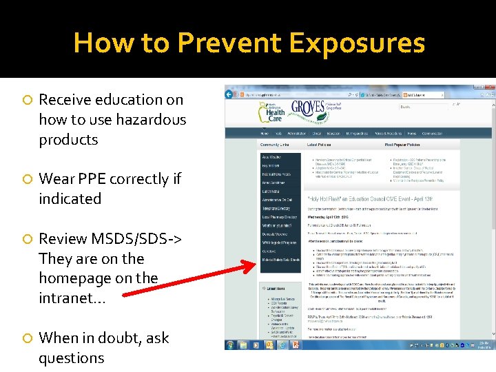 How to Prevent Exposures Receive education on how to use hazardous products Wear PPE