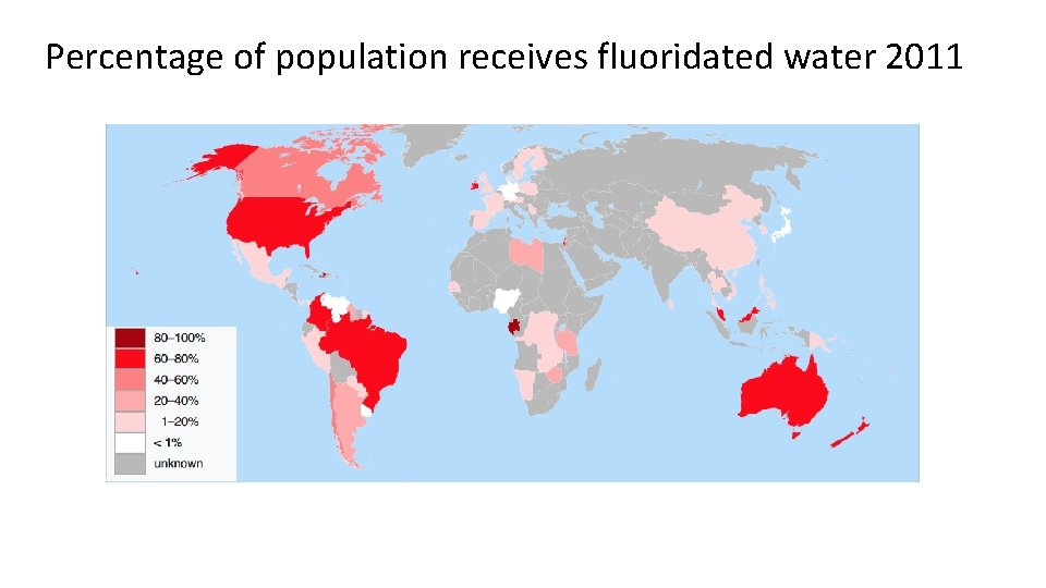 Percentage of population receives fluoridated water 2011 Percentage of population receives fluoridated water 2011