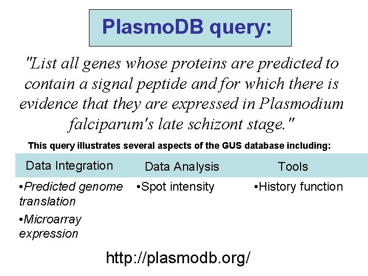 Plasmo. DB query: "List all genes whose proteins are predicted to contain a signal Plasmo. DB query: "List all genes whose proteins are predicted to contain a signal