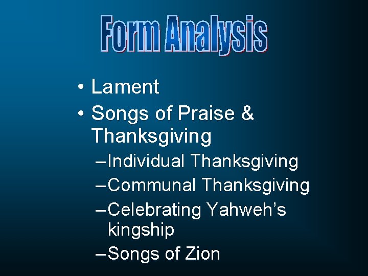  • Lament • Songs of Praise & Thanksgiving – Individual Thanksgiving – Communal