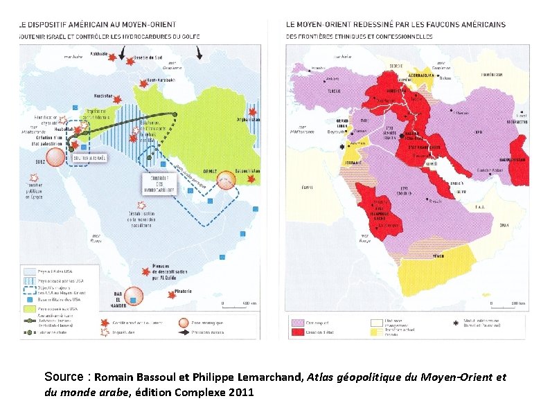 Source : Romain Bassoul et Philippe Lemarchand, Atlas géopolitique du Moyen-Orient et du monde