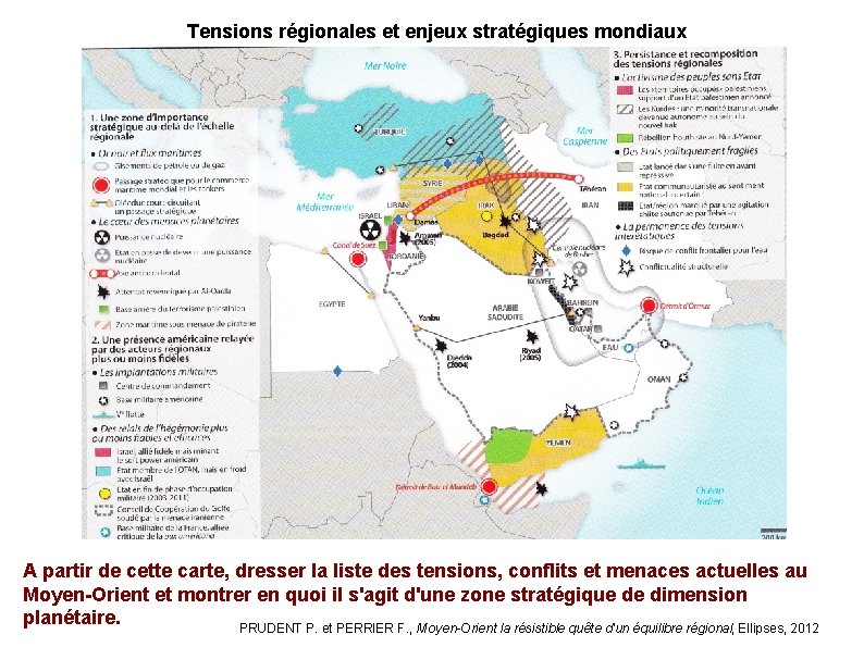  Tensions régionales et enjeux stratégiques mondiaux A partir de cette carte, dresser la