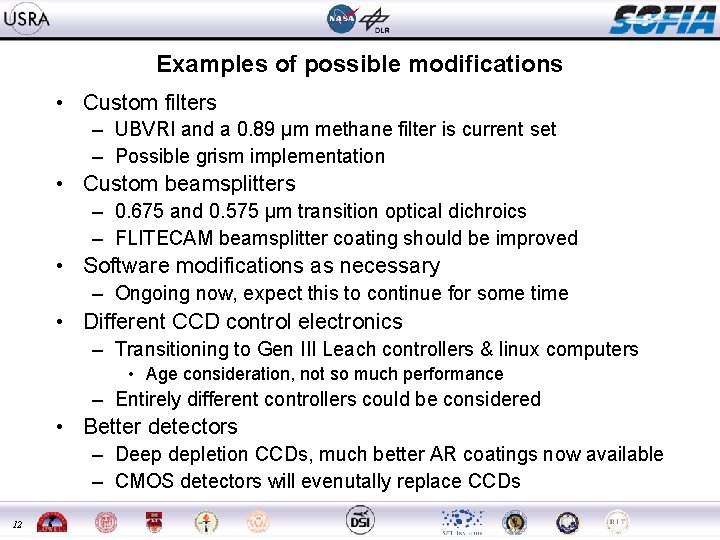 Examples of possible modifications • Custom filters – UBVRI and a 0. 89 µm