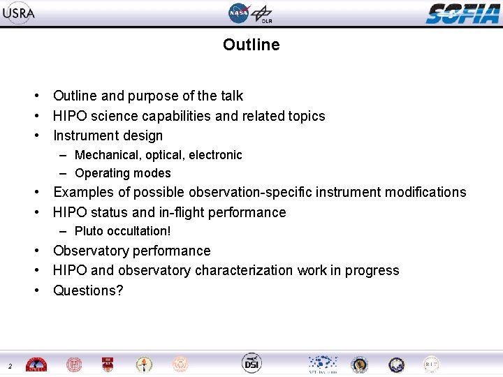 Outline • Outline and purpose of the talk • HIPO science capabilities and related