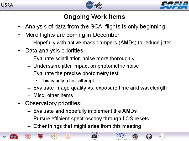 Ongoing Work Items • Analysis of data from the SCAI flights is only beginning