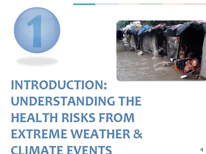 1 INTRODUCTION: UNDERSTANDING THE HEALTH RISKS FROM EXTREME WEATHER & 4 