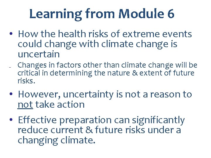 Learning from Module 6 • How the health risks of extreme events could change