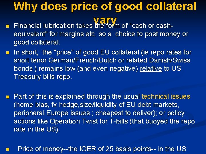 n n Why does price of good collateral vary Financial lubrication takes the form