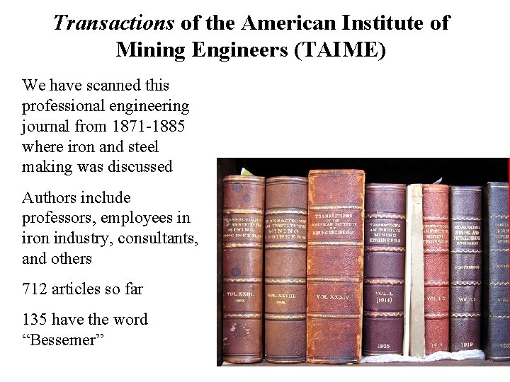 Transactions of the American Institute of Mining Engineers (TAIME) We have scanned this professional