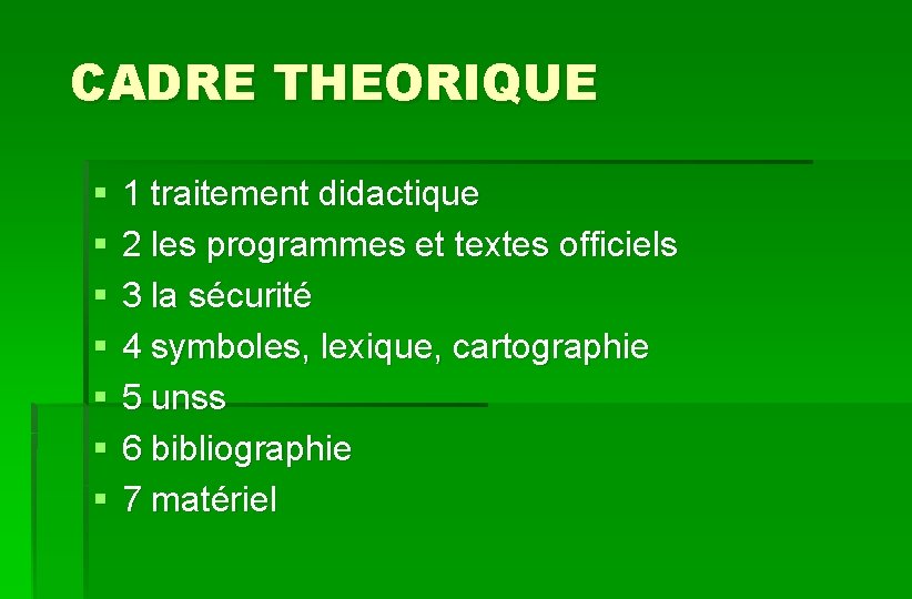 CADRE THEORIQUE § § § § 1 traitement didactique 2 les programmes et textes