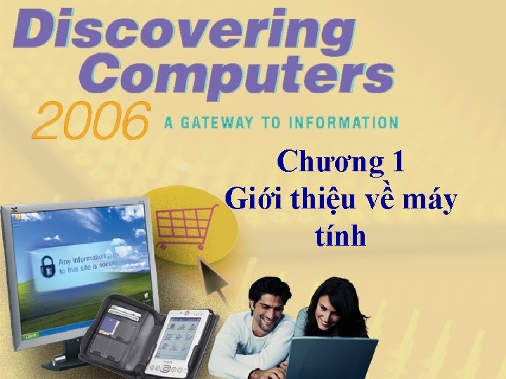 Chương 1 Giới thiệu về máy tính 